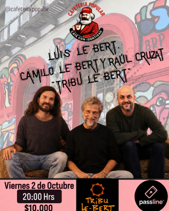 Afiche de Tribu Le Bert de vuelta a Chile / Cafeteria Popular
