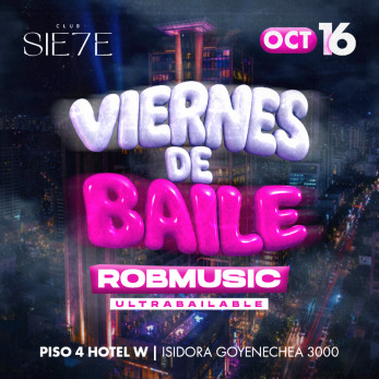 Afiche de VIERNES DE BAILE ★ VIERNES 16 OCTUBRE ★ Club Siete - Piso 4 Hotel W